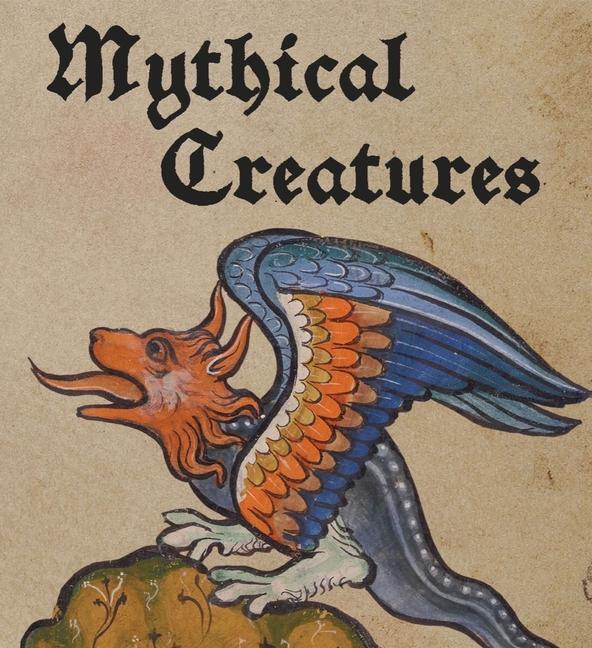 Cover: 9780789214584 | Mythical Creatures | Lauren Bucca | Buch | Gebunden | Englisch | 2023
