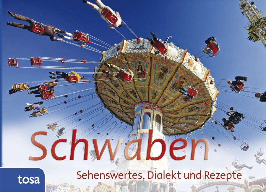 Cover: 9783863132507 | Schwaben | Sehenswertes, Kurioses und Rezepte | Buch | Deutsch | 2013