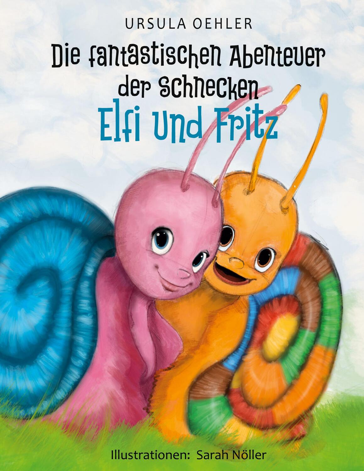 Cover: 9783751943352 | Die fantastischen Abenteuer der Schnecken Elfi und Fritz | Oehler