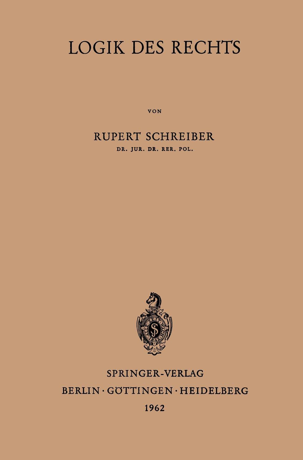 Cover: 9783540029052 | Logik des Rechts | Rupert Schreiber | Taschenbuch | Paperback | vi