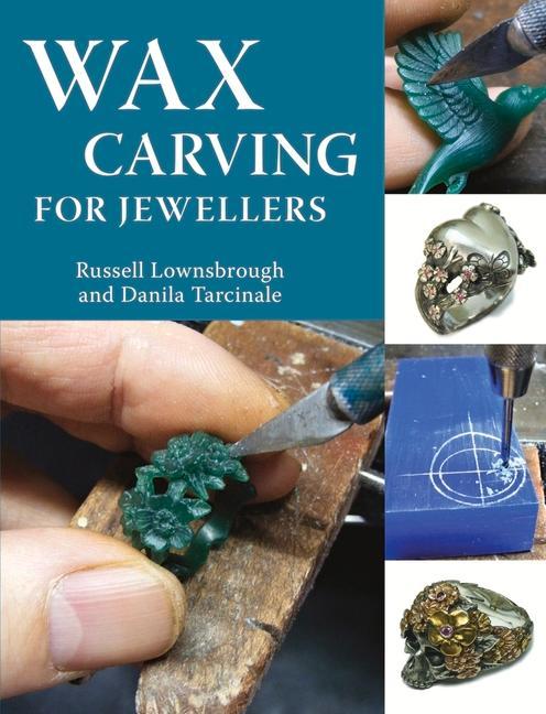 Cover: 9781785008344 | Wax Carving for Jewellers | Russell, FIPG Lownsbrough (u. a.) | Buch