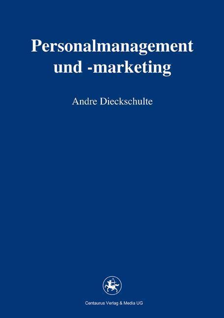 Cover: 9783862261871 | Personalmanagement und -marketing | Andre Dieckschulte | Taschenbuch