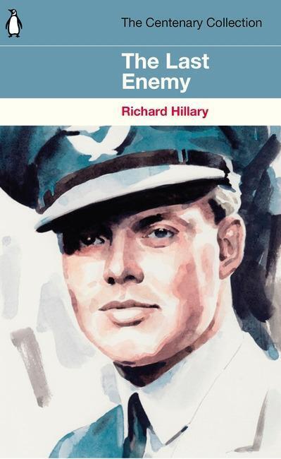 Cover: 9781405937504 | The Last Enemy | The Centenary Collection | Richard Hillary | Buch