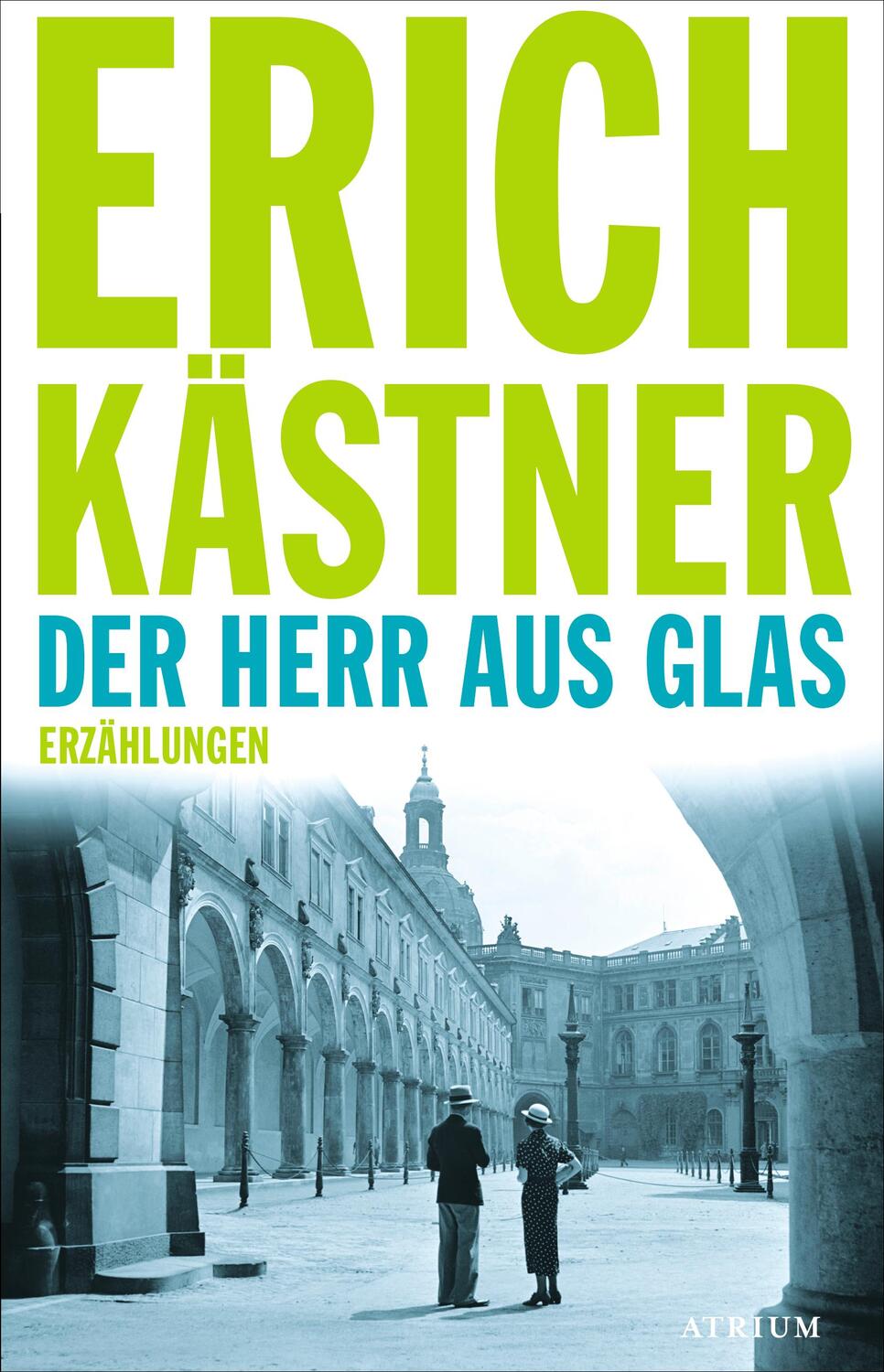 Cover: 9783855354115 | Der Herr aus Glas | Erzählungen | Erich Kästner | Taschenbuch | 300 S.