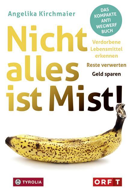 Cover: 9783702237332 | Nicht alles ist Mist! | Angelika Kirchmaier | Taschenbuch | Deutsch