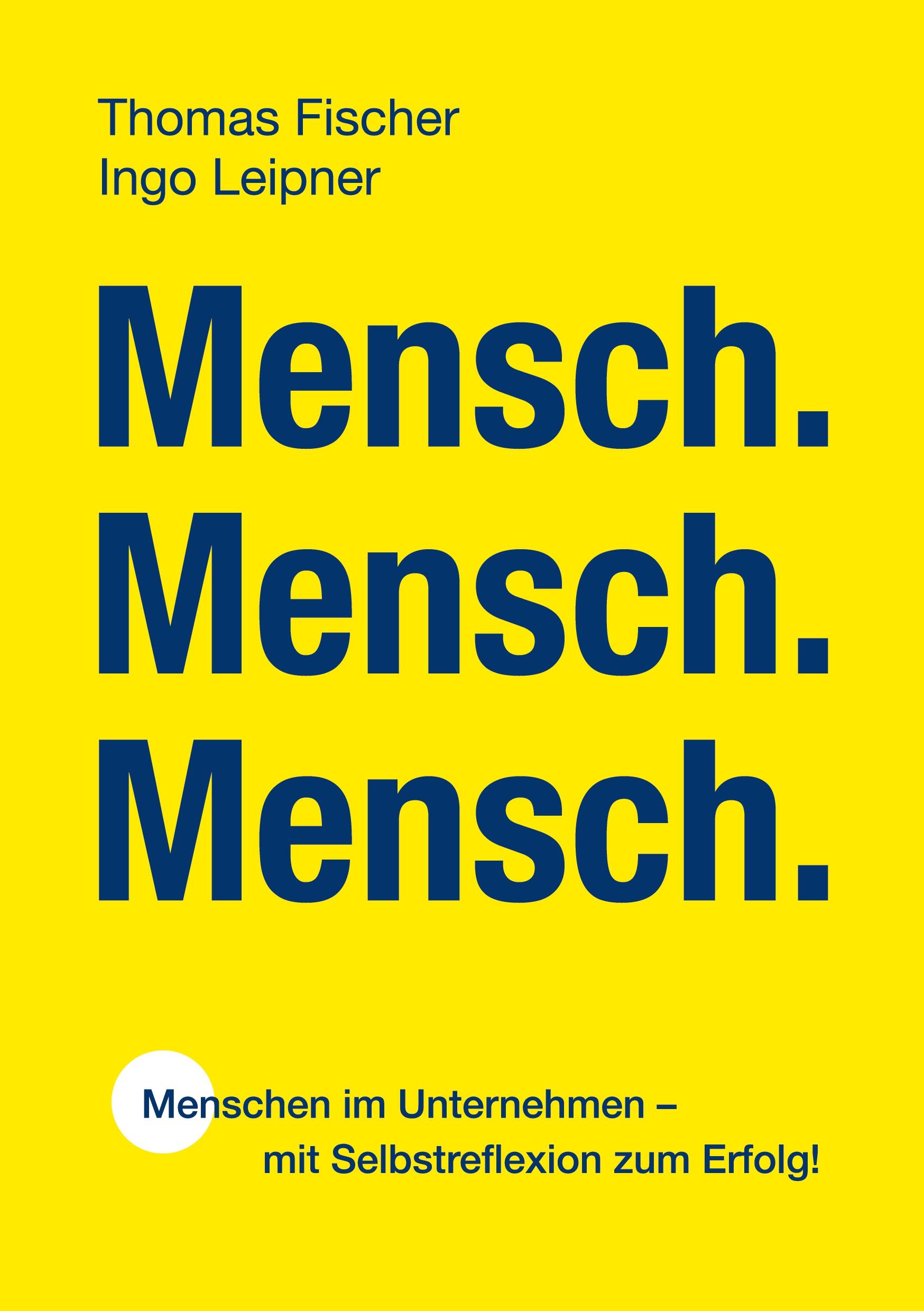 Cover: 9783759225887 | Mensch. Mensch. Mensch. | Thomas Fischer (u. a.) | Buch | 168 S.