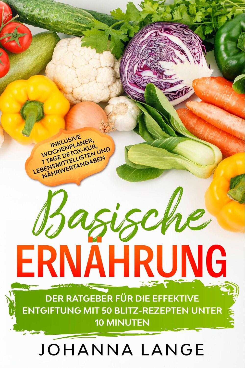 Cover: 9783989101098 | Basische Ernährung: Der Ratgeber für die effektive Entgiftung mit...