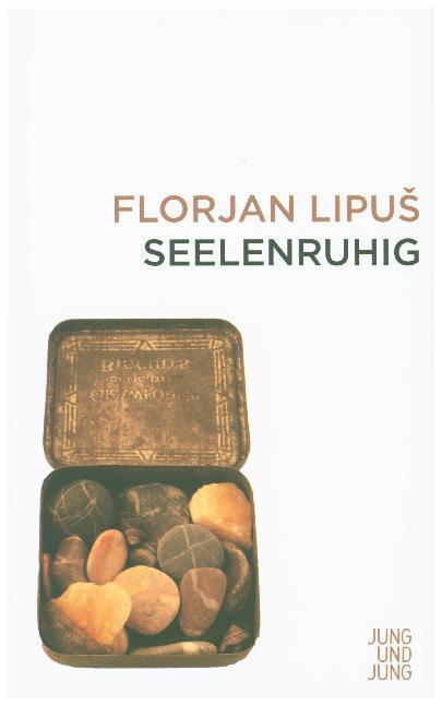 Cover: 9783990270998 | Seelenruhig | Florjan Lipus | Buch | Deutsch | 2017 | Jung und Jung
