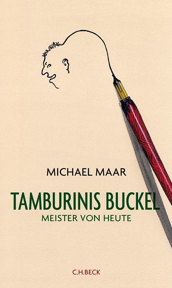Cover: 9783406666933 | Tamburinis Buckel | Meister von heute, Reden und Rezensionen | Maar