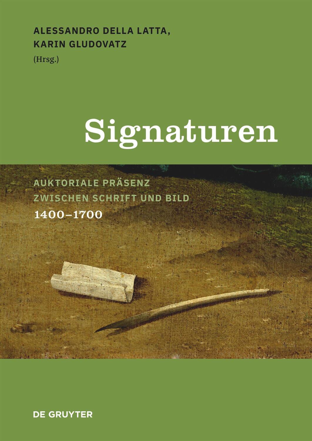 Cover: 9783110613926 | Signaturen | Auktoriale Präsenz zwischen Schrift und Bild, 1400-1700
