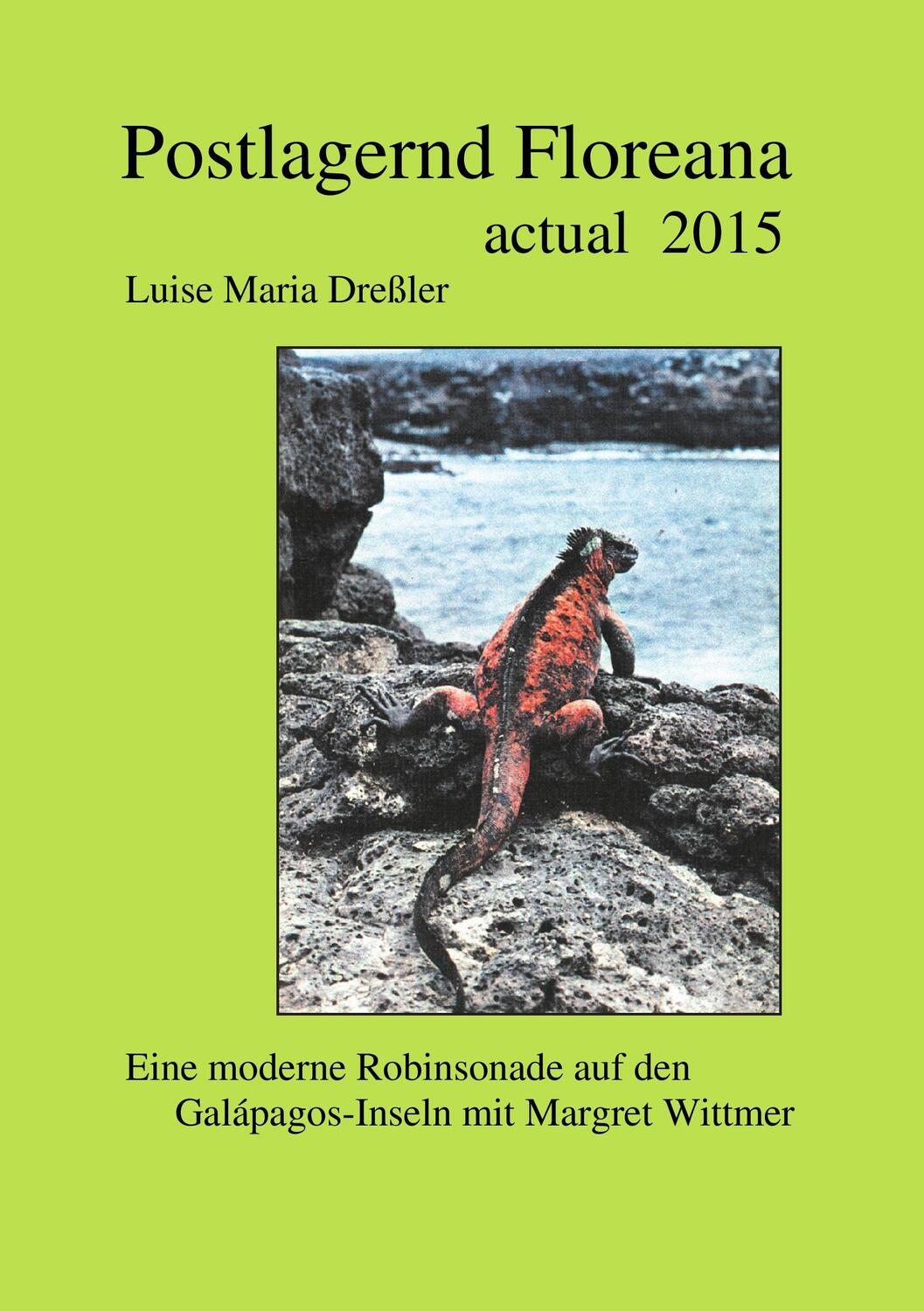 Cover: 9783831129591 | Postlagernd Floreana actual | Luise Maria Dreßler | Taschenbuch | 2001