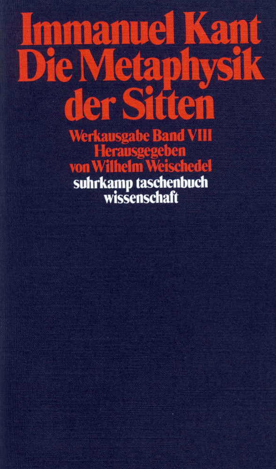Cover: 9783518277904 | Die Metaphysik der Sitten | Werkausgabe in 12 Bänden, Band 8 | Kant