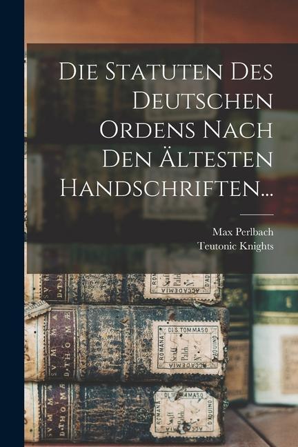 Cover: 9781016633017 | Die Statuten Des Deutschen Ordens Nach Den Ältesten Handschriften...