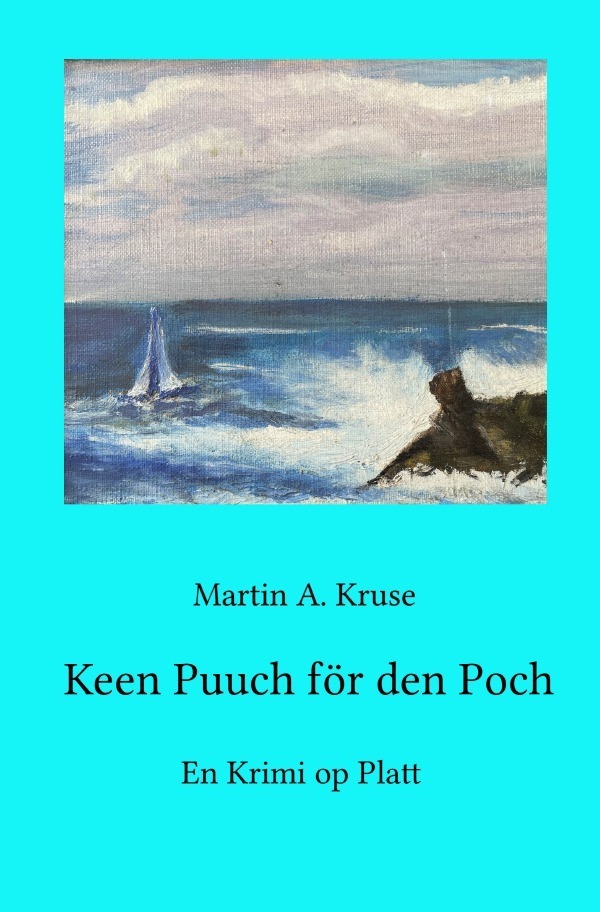 Cover: 9783756521692 | Keen Puuch för den Poch | En Krimi op Platt. DE | Martin A. Kruse