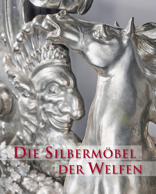 Cover: 9783731911005 | Die Silbermöbel der Welfen | Martina Minning (u. a.) | Buch | Deutsch