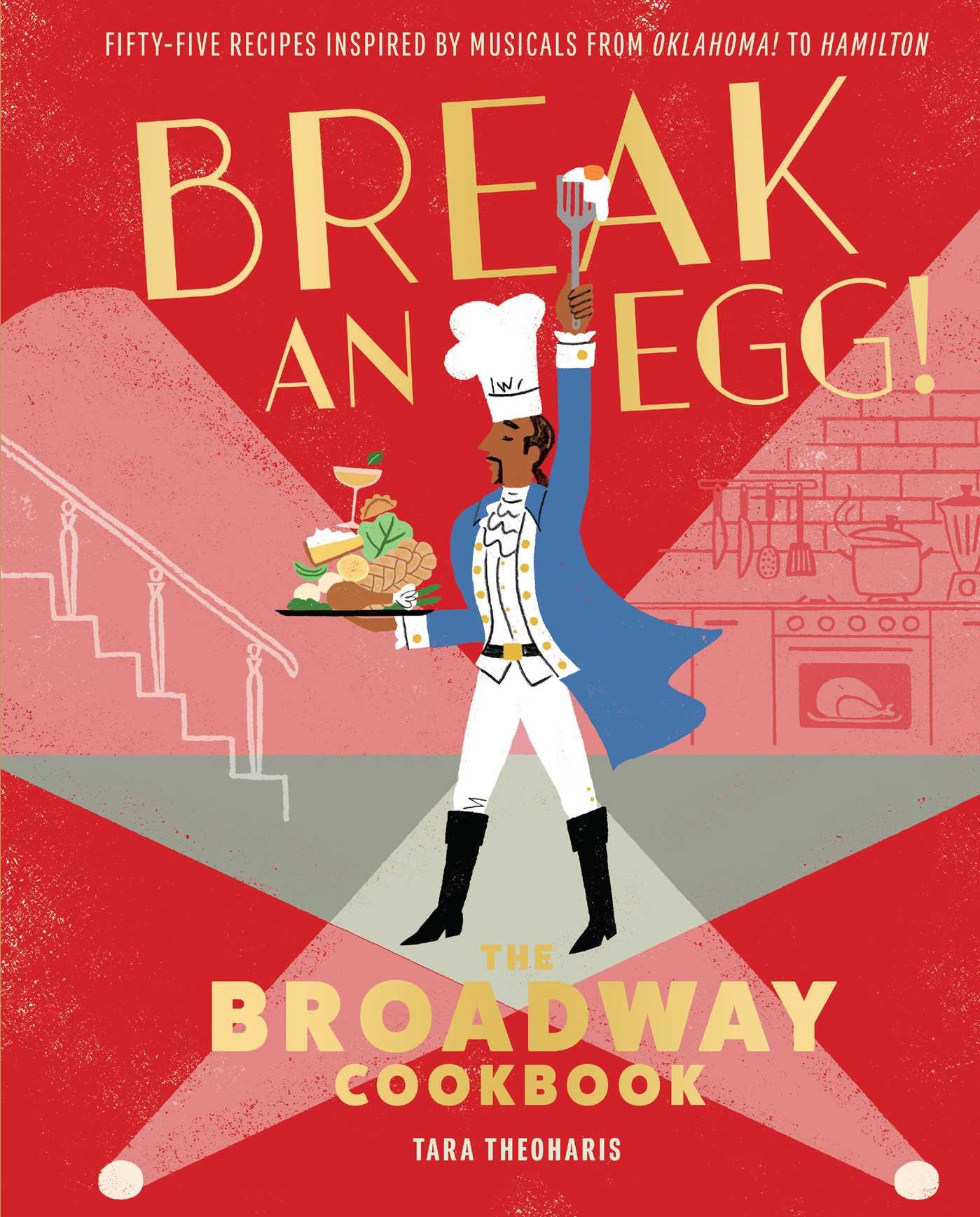 Cover: 9781683838838 | Break an Egg! | The Broadway Cookbook | Tara Theoharis | Buch | 2020