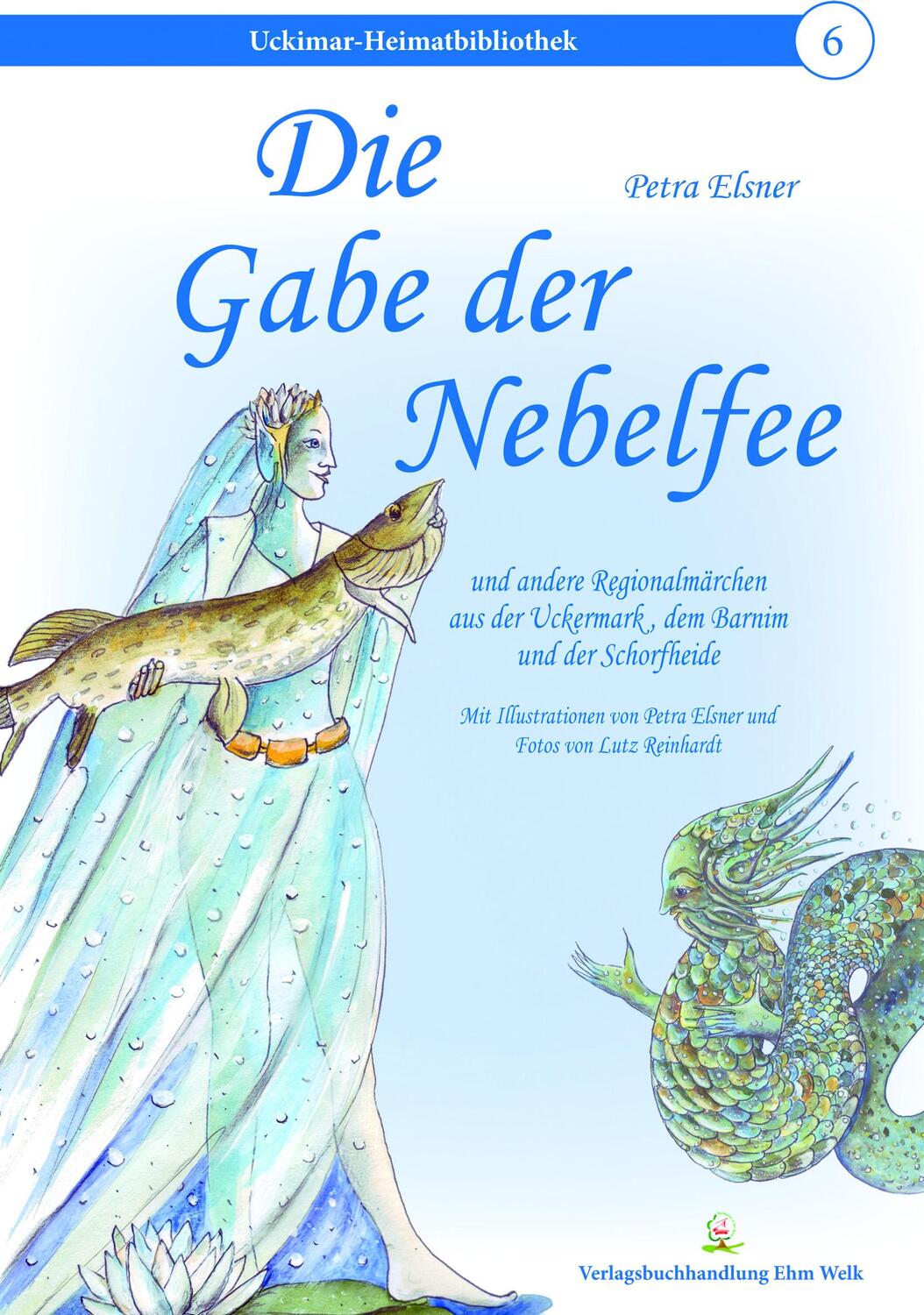 Cover: 9783943487657 | Die Gabe der Nebelfee | Petra Elsner | Buch | Uckimar-Heimatbibliothek