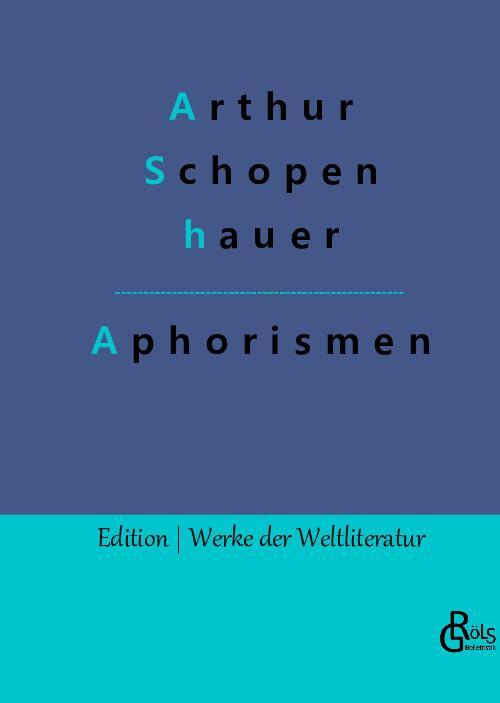 Cover: 9783988281142 | Aphorismen | Arthur Schopenhauer | Buch | HC gerader Rücken kaschiert