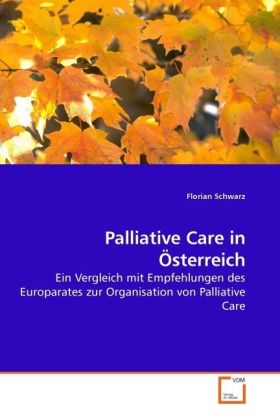 Cover: 9783639219562 | Palliative Care in Österreich | Florian Schwarz | Taschenbuch