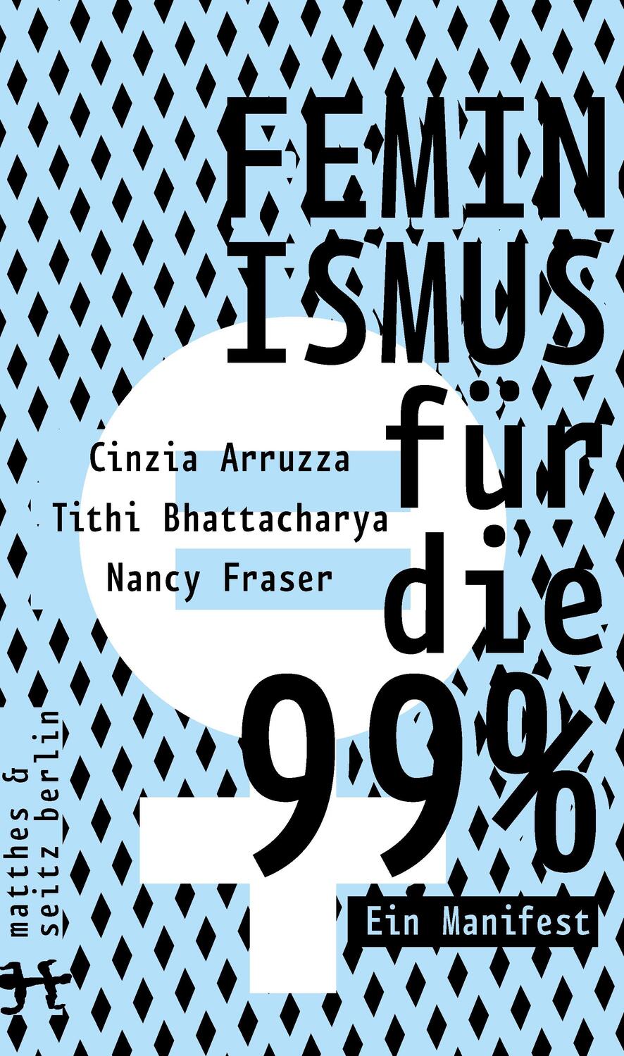 Cover: 9783957577863 | Feminismus für die 99% | Ein Manifest | Cinzia Arruzza (u. a.) | Buch