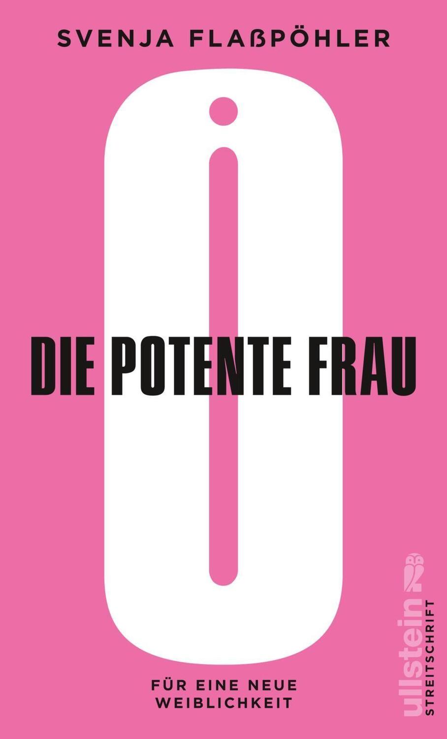 Bild: 9783550050763 | Die potente Frau | Für eine neue Weiblichkeit | Svenja Flaßpöhler