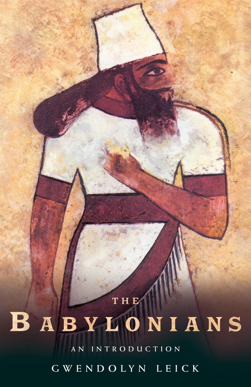 Cover: 9780415253154 | The Babylonians | An Introduction | Gwendolyn Leick | Taschenbuch