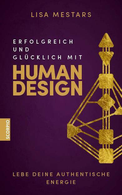 Cover: 9783958034631 | Erfolgreich und glücklich mit Human Design | Lisa Mestars | Buch