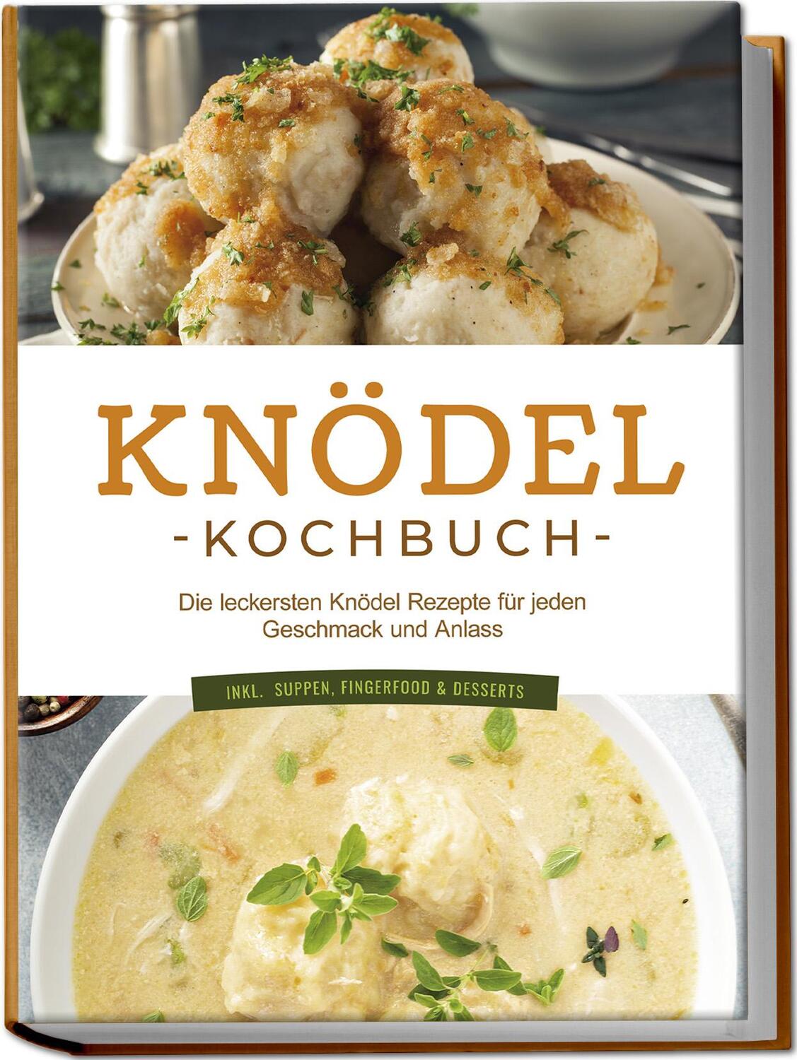 Cover: 9783757601881 | Knödel Kochbuch: Die leckersten Knödel Rezepte für jeden Geschmack...