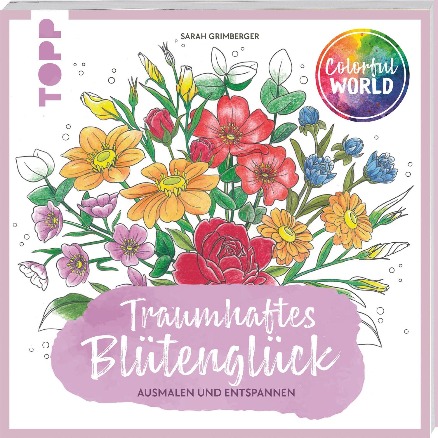 Cover: 9783735880963 | Colorful World - Traumhaftes Blütenglück | Ausmalen &amp; entspannen