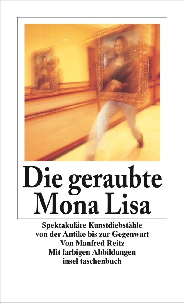 Cover: 9783458345510 | Die geraubte Mona Lisa | Manfred Reitz | Taschenbuch | Insel Verlag