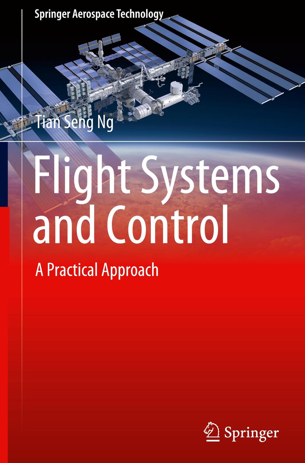 Cover: 9789811087202 | Flight Systems and Control | A Practical Approach | Tian Seng Ng