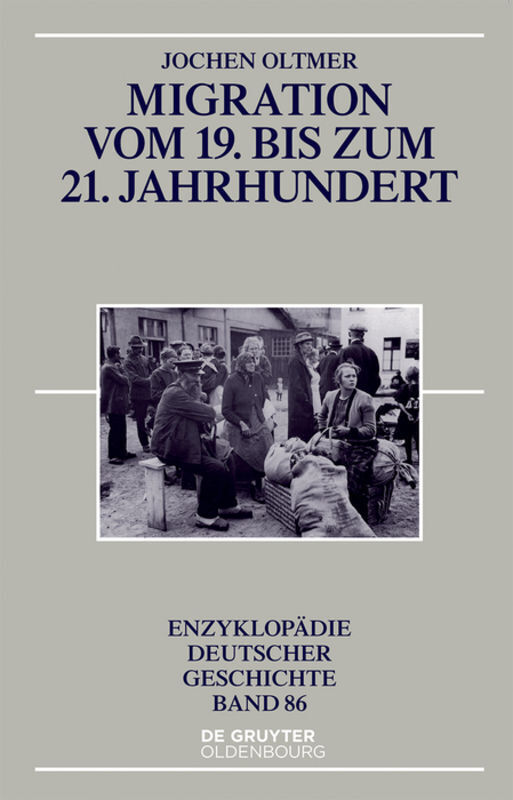 Cover: 9783110471373 | Migration vom 19. bis zum 21. Jahrhundert | Jochen Oltmer | Buch