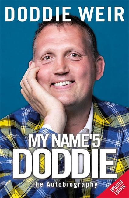 Cover: 9781785302428 | My Name'5 DODDIE | The Autobiography | Doddie Weir | Taschenbuch