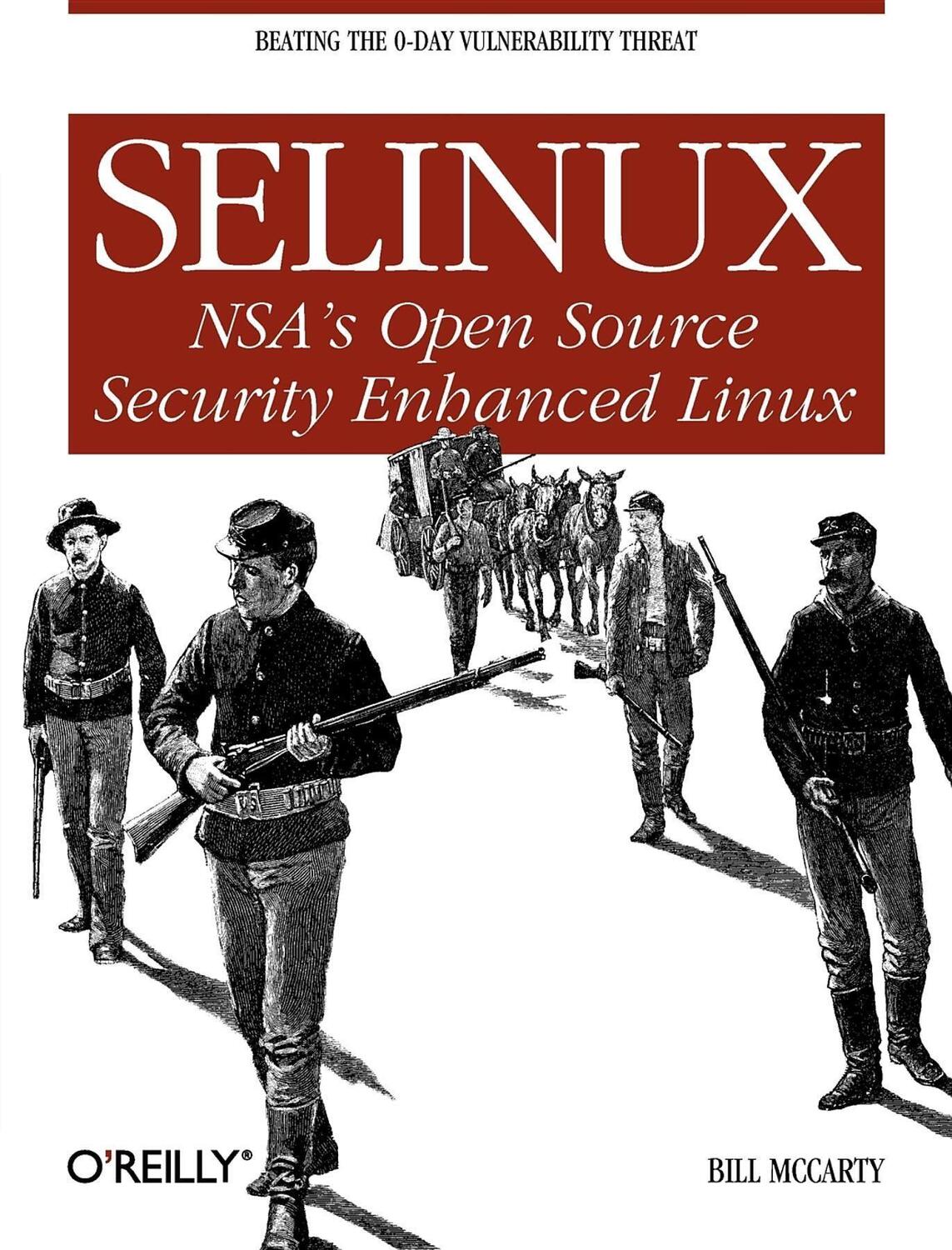 Cover: 9780596007164 | Selinux | NSA's Open Source Security Enhanced Linux | Bill Mccarty