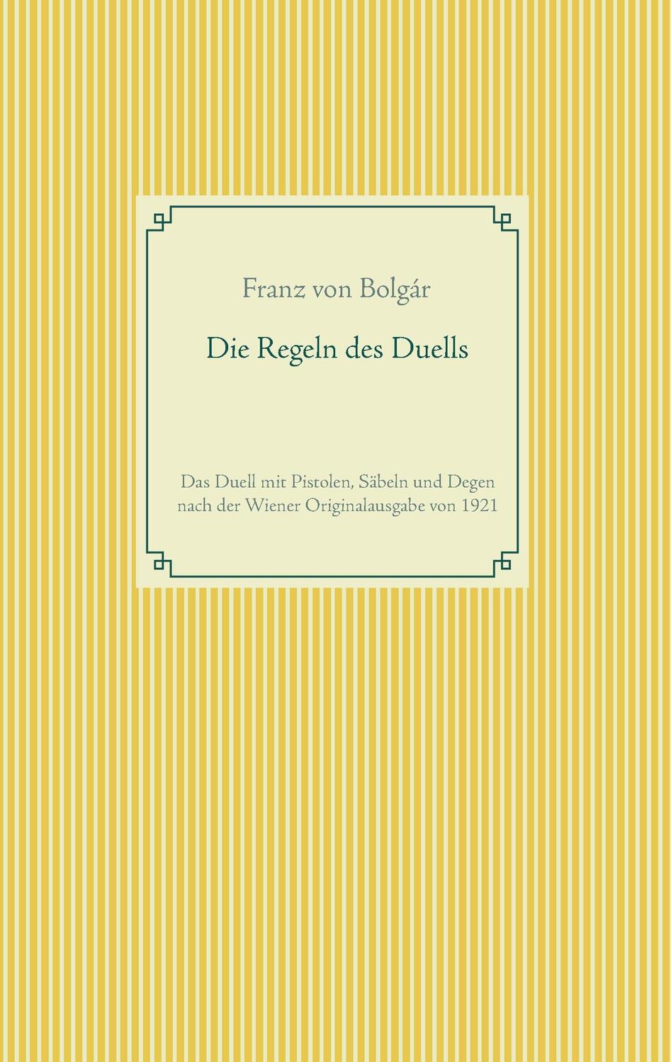 Cover: 9783740727055 | Die Regeln des Duells | Franz von Bolgár | Taschenbuch | Paperback