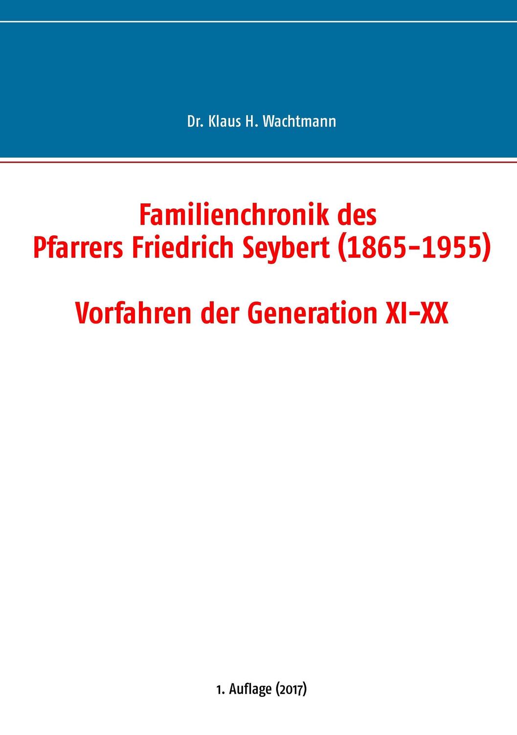 Cover: 9783744867405 | Familienchronik des Pfarrers Friedrich Seybert (1865-1955) -...