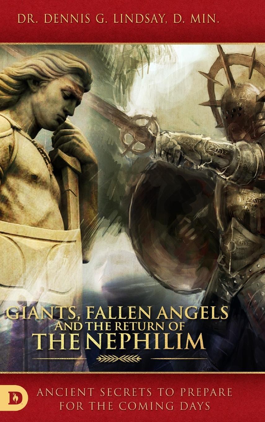 Cover: 9780768444216 | Giants, Fallen Angels and the Return of the Nephilim | Dennis Lindsay