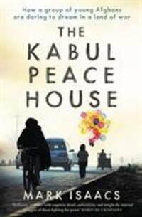 Cover: 9781743793152 | The Kabul Peace House | Mark Isaacs | Taschenbuch | Englisch | 2019