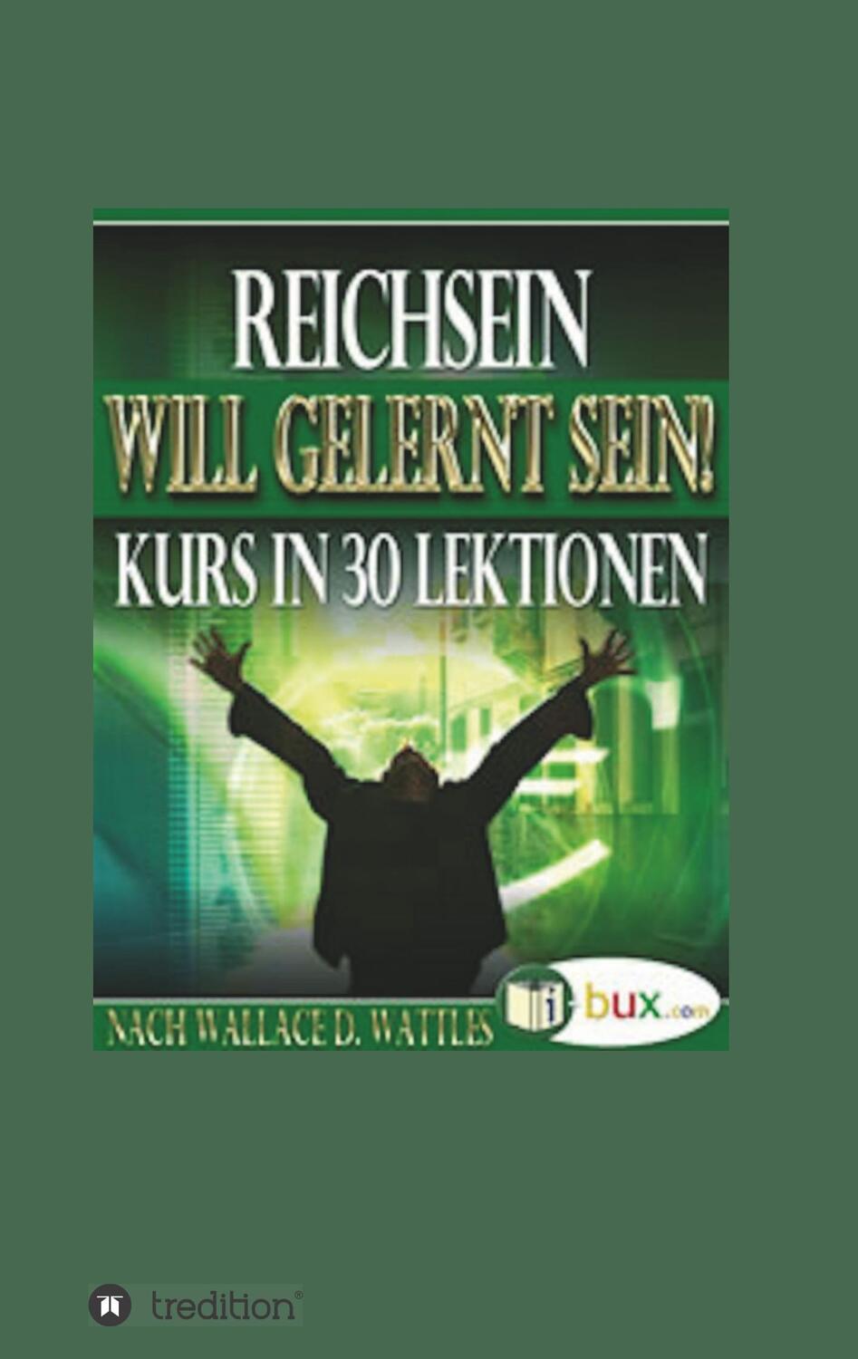 Cover: 9783749795147 | Reichsein will gelernt sein | Wallace Delois Watttles | Taschenbuch