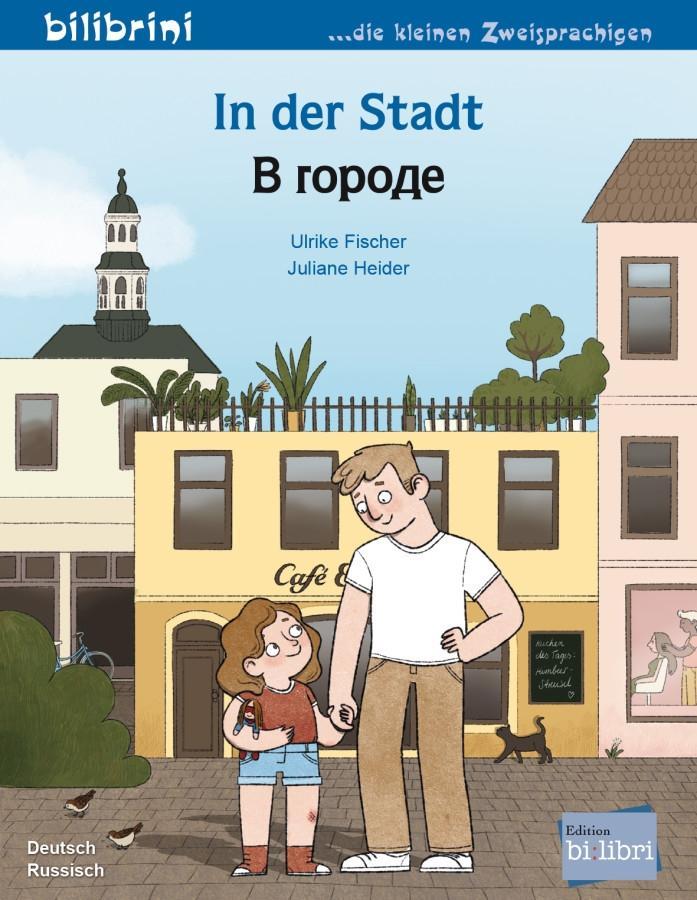 Cover: 9783198896204 | In der Stadt. Kinderbuch Deutsch-Russisch | Ulrike Fischer | Broschüre