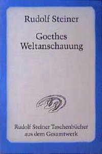 Cover: 9783727462504 | Goethes Weltanschauung | Rudolf Steiner | Taschenbuch | Deutsch | 2001