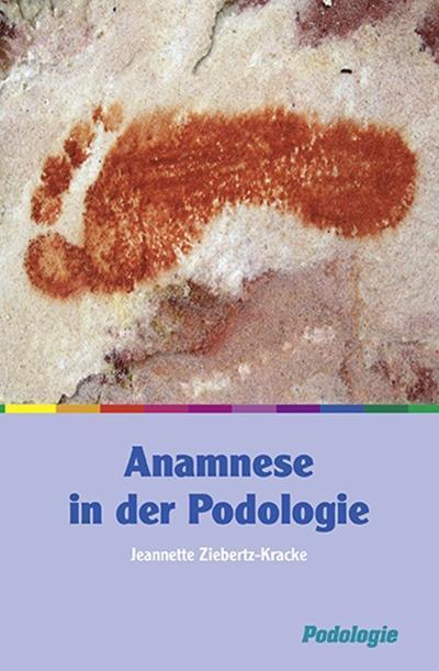 Cover: 9783954090341 | Anamnese in der Podolgie | Jeannette Ziebertz-Kracke | Taschenbuch
