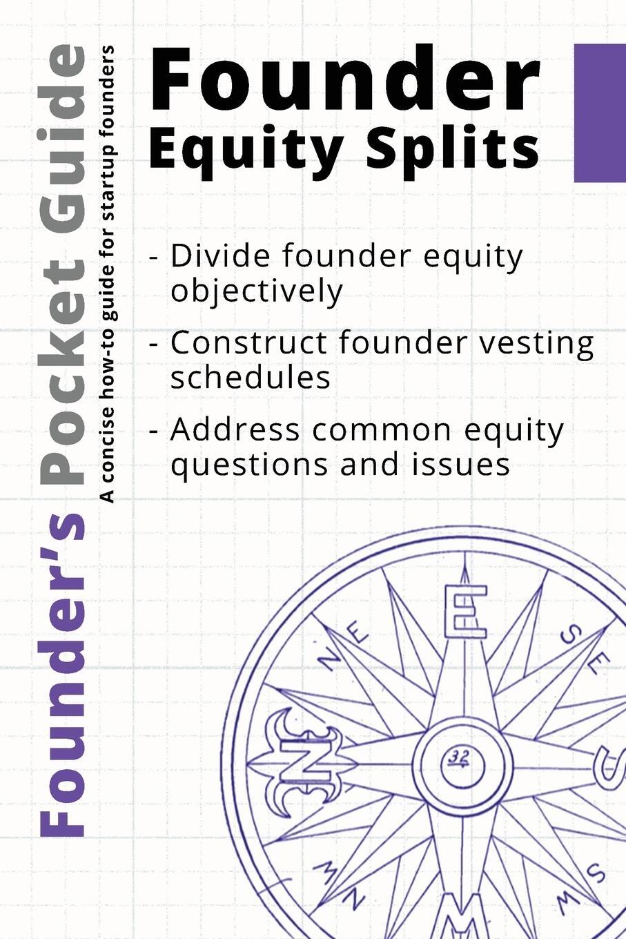 Cover: 9781938162091 | Founder's Pocket Guide | Founder Equity Splits | Stephen R. Poland