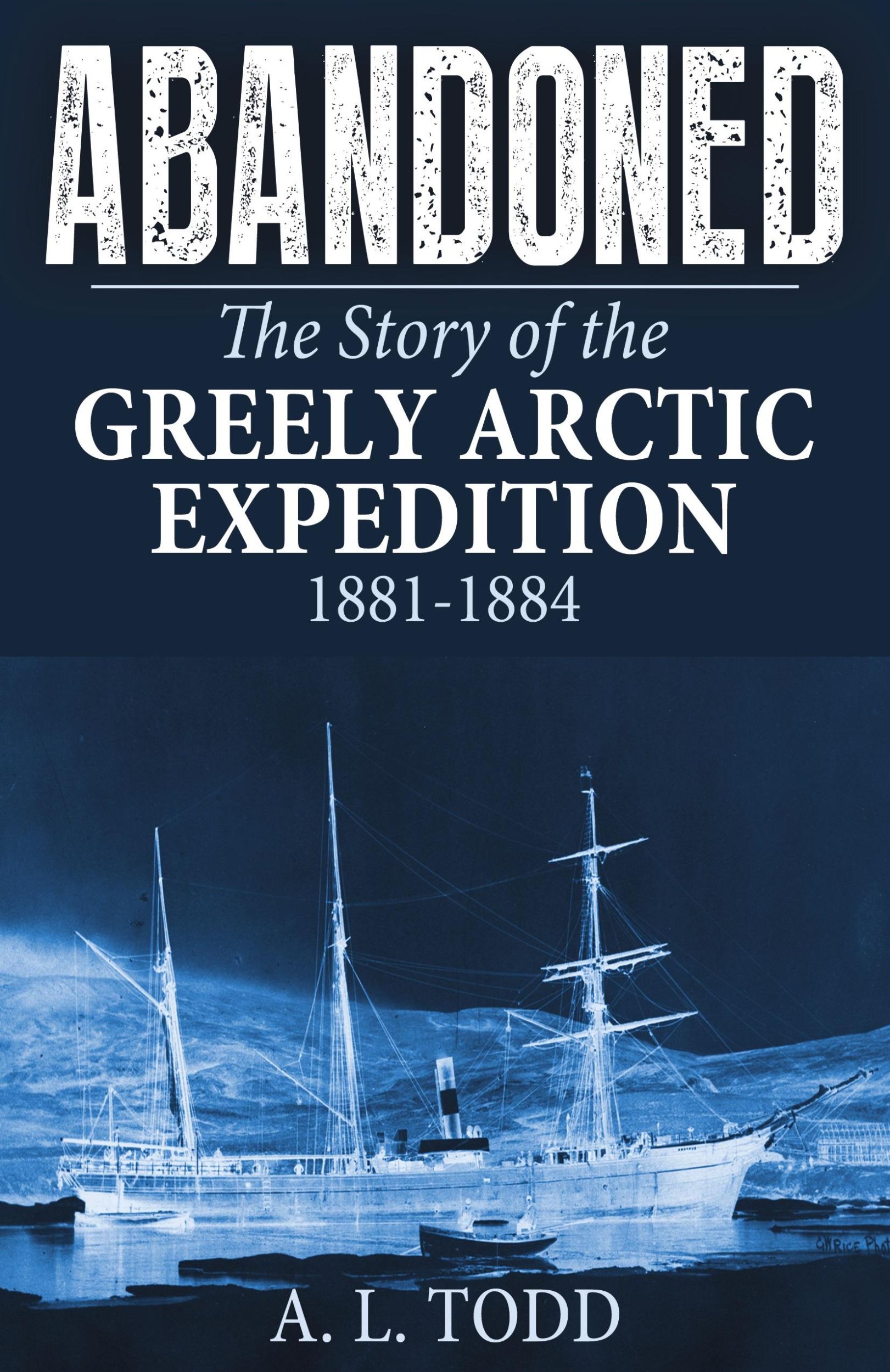 Cover: 9798869130495 | Abandoned | The Story of the Greely Arctic Expedition, 1881-1884