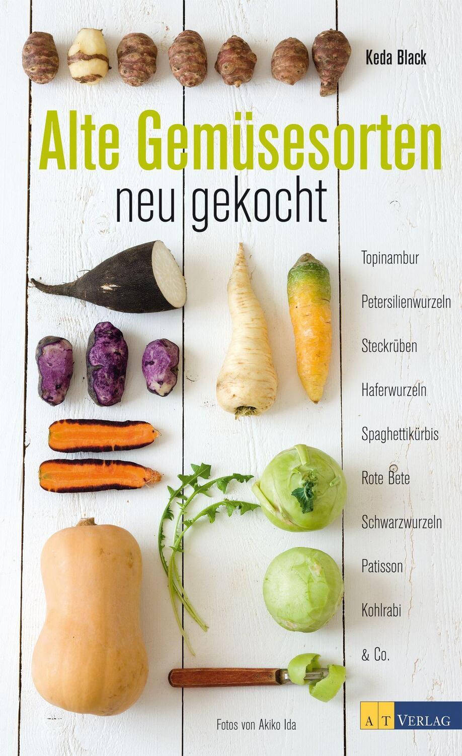 Cover: 9783038005926 | Alte Gemüsesorten - neu gekocht | Keda Black | Taschenbuch | Deutsch