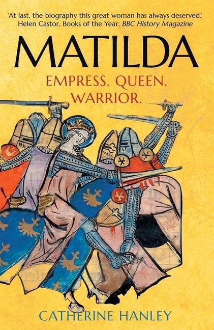 Cover: 9780300251470 | Matilda | Empress, Queen, Warrior | Catherine Hanley | Taschenbuch