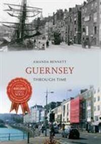 Cover: 9781445634883 | Guernsey Through Time | Amanda Bennett | Taschenbuch | Through Time