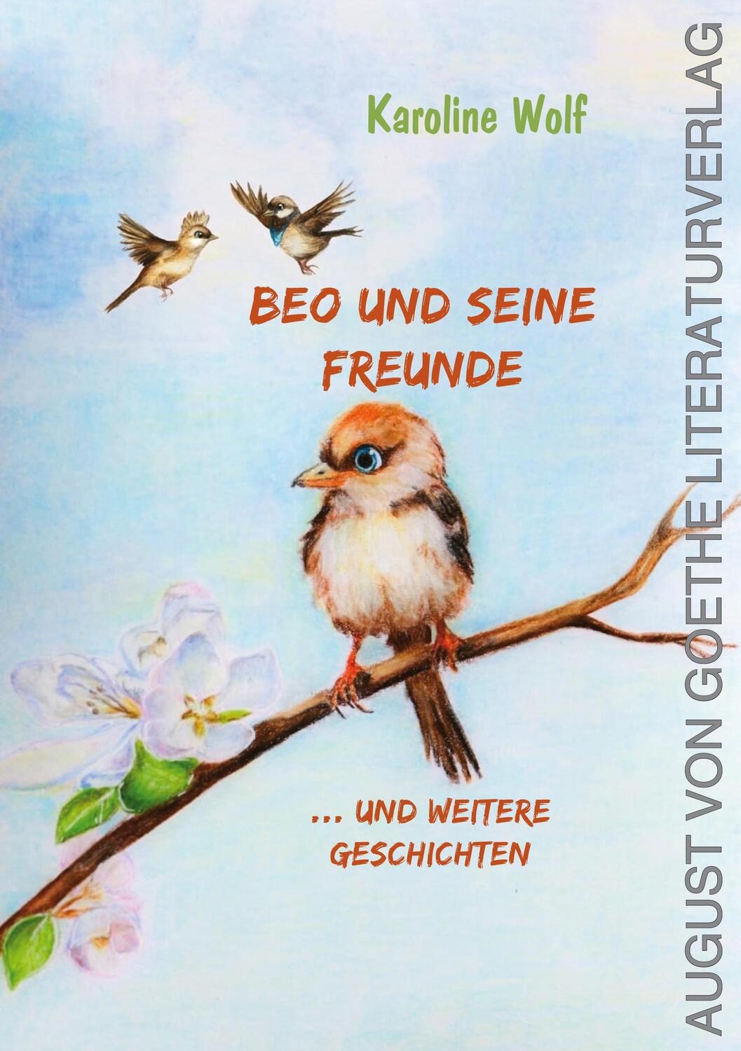 Cover: 9783837227574 | Beo und seine Freunde | ...und weitere Geschichten | Karoline Wolf
