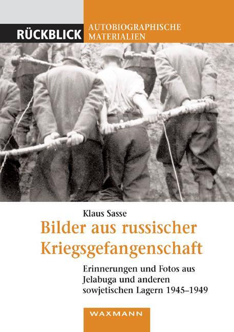 Cover: 9783830918028 | Bilder aus russischer Kriegsgefangenschaft | Klaus Sasse | Taschenbuch