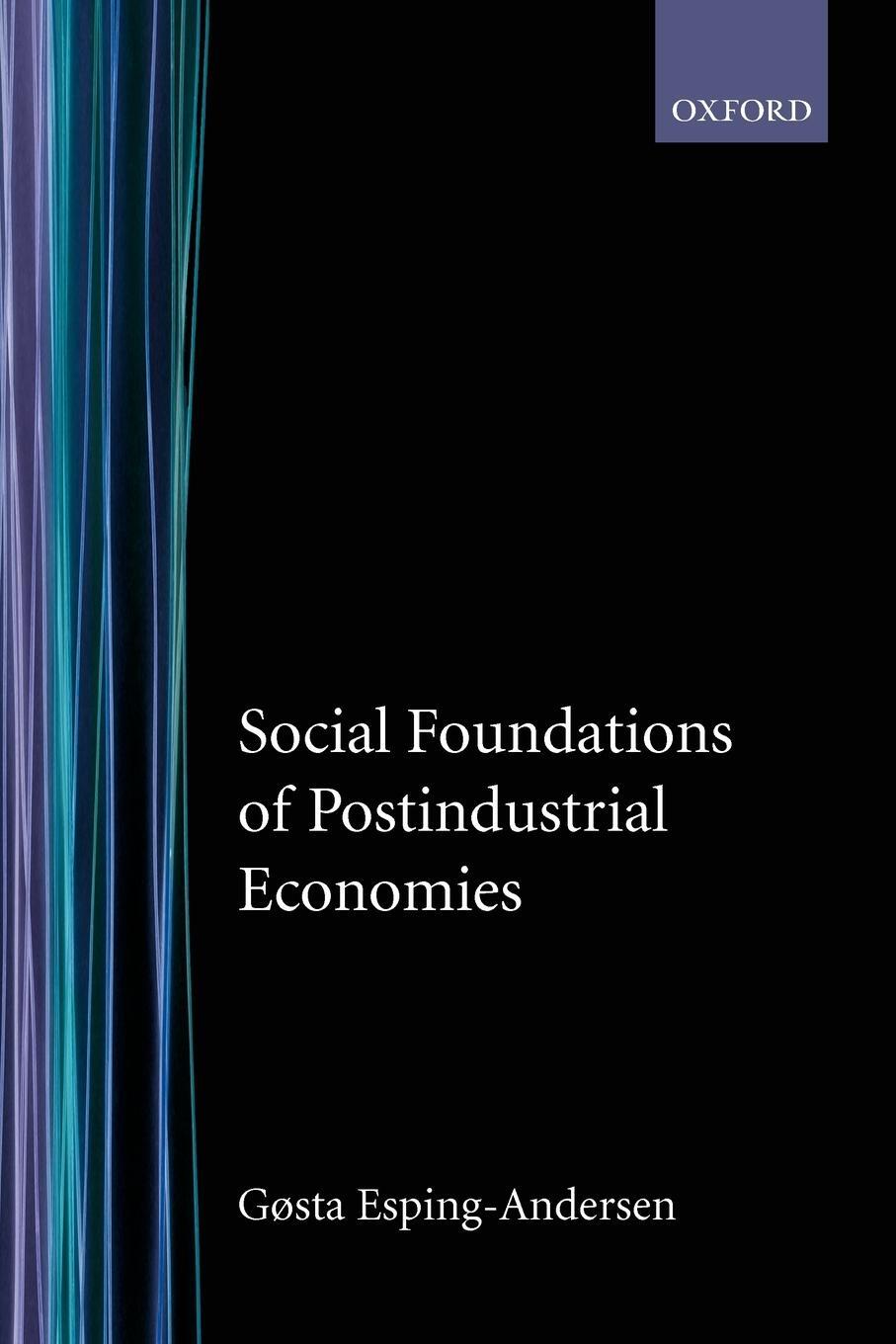 Cover: 9780198742005 | Social Foundations of Postindustrial Economies | Gsta Esping-Andersen